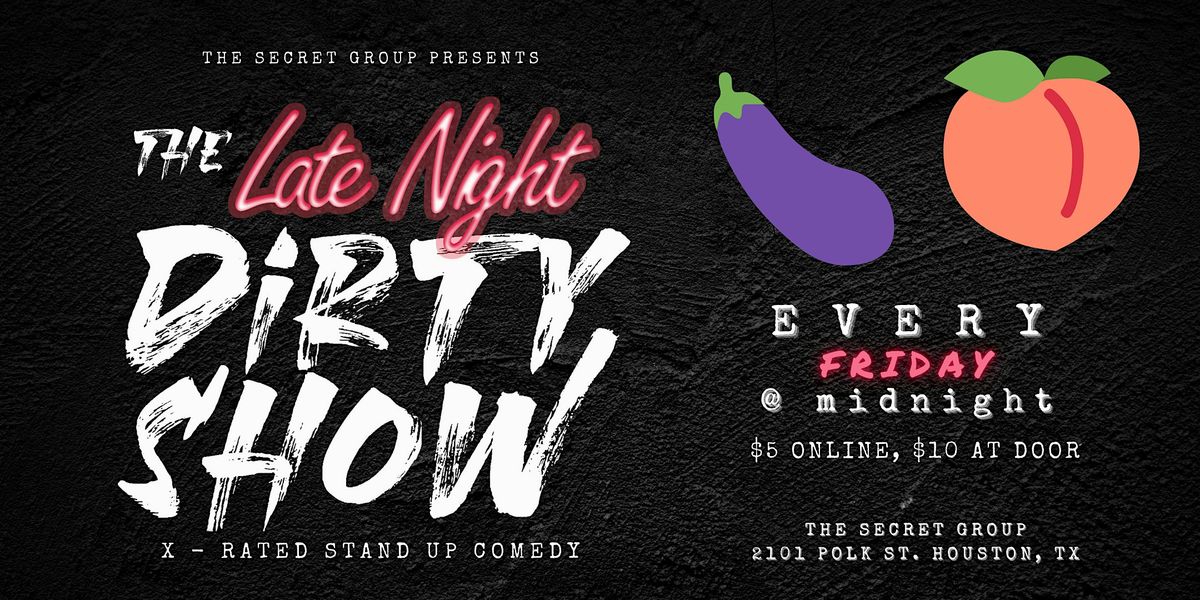 The Late Night Dirty Show: X Rated Comedy, 13 June | Event in Houston | AllEvents
