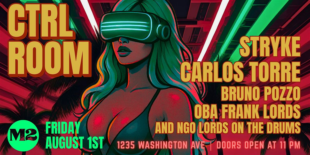 CTRL ROOM FRIDAYS at M2 Miami, 1 August | Event in Miami Beach | AllEvents