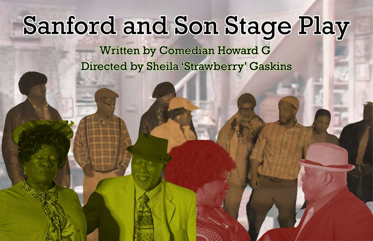 Sanford and Son Stage Play, 4 May | Event in Baltimore | AllEvents