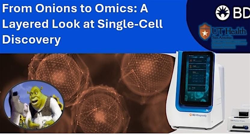 From Onions to Omics: A Layered Look at Single-Cell Discovery, 30 October | Event in San Antonio | AllEvents
