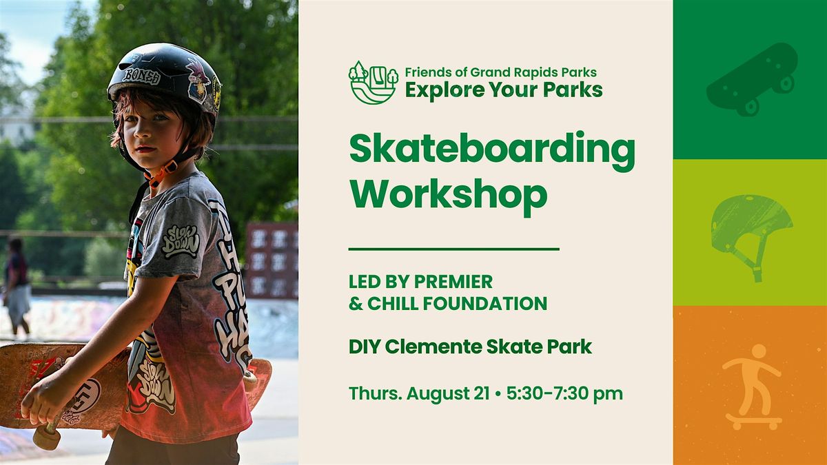 Explore Your Parks: Skateboarding Workshop, 21 August | Event in Grand Rapids | AllEvents