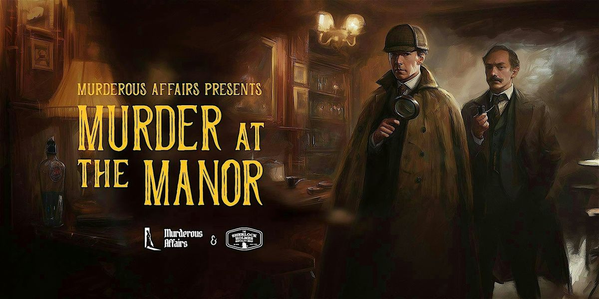 M**der at the Manor - A Sherlock Holmes inspired M**der Mystery, 19 October | Event in Edmonton | AllEvents