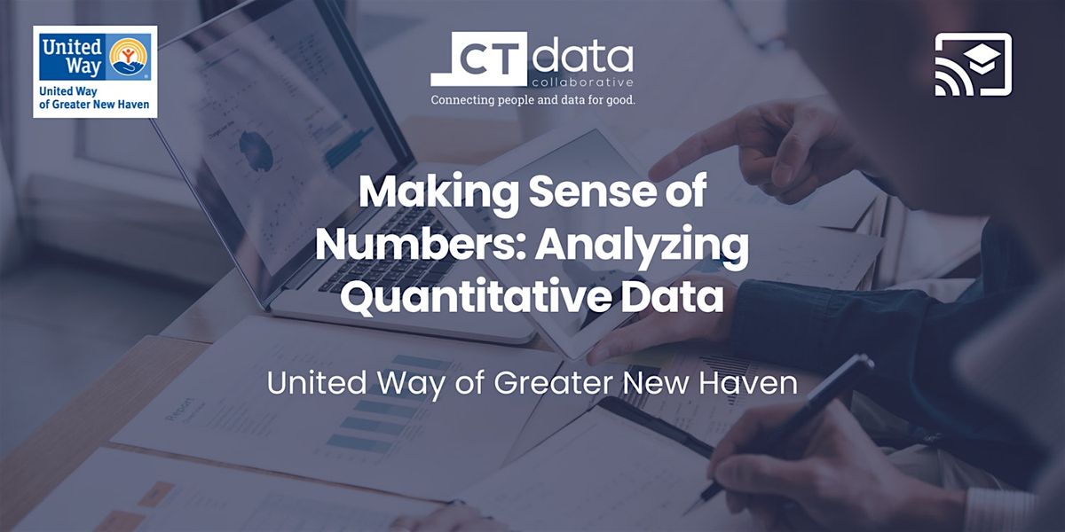 Making Sense of Numbers: Analyze Quantitative Data (New Haven), 14 August | Event in New Haven | AllEvents