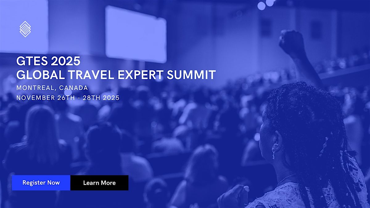 GLOBAL TRAVEL EXPERTS SUMMIT 2025, 26 November | Event in Montreal | AllEvents