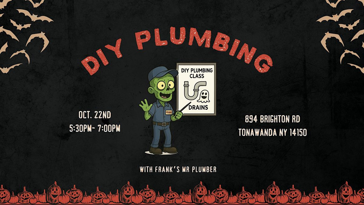 Frank's Mr. Plumber - DIY Plumbing Class (Halloween Edition!), 22 October | Event in Tonawanda | AllEvents