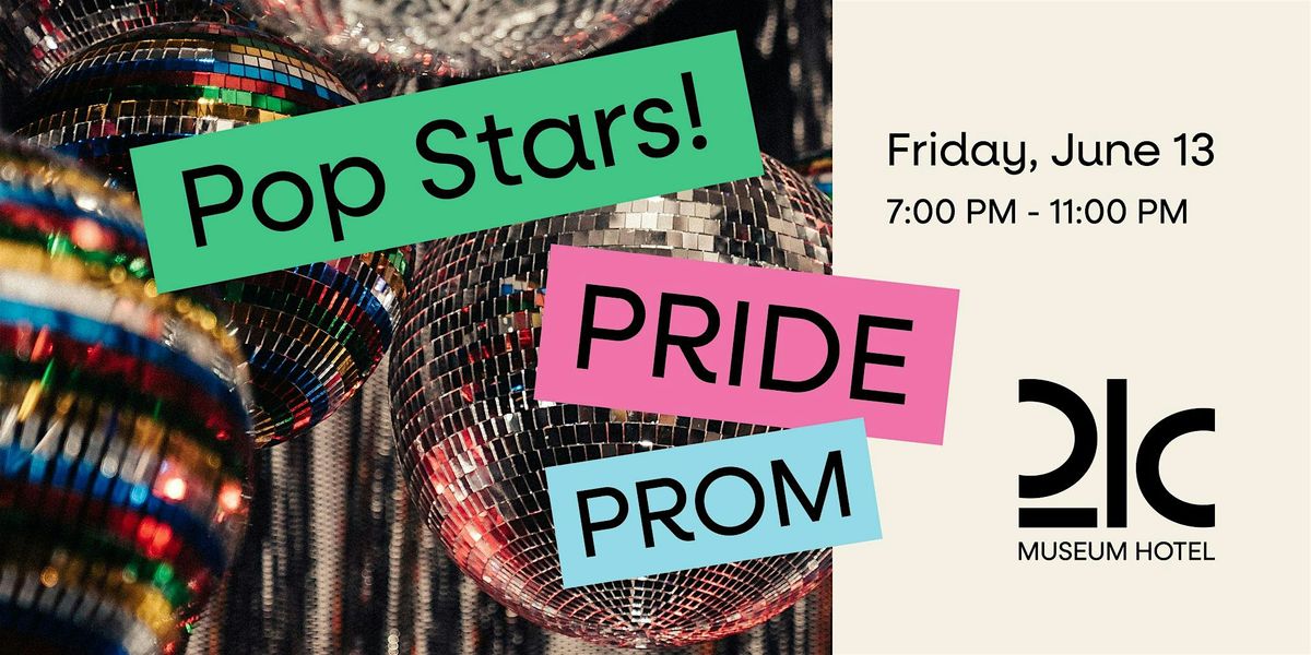 Pop Stars! Pride Prom @ 21c St. Louis, 13 June | Event in St. Louis | AllEvents