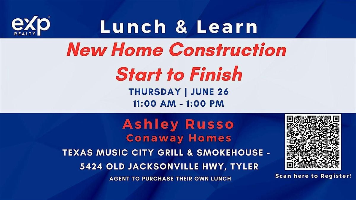New Home Construction  Start to Finish, 26 June | Event in Tyler | AllEvents