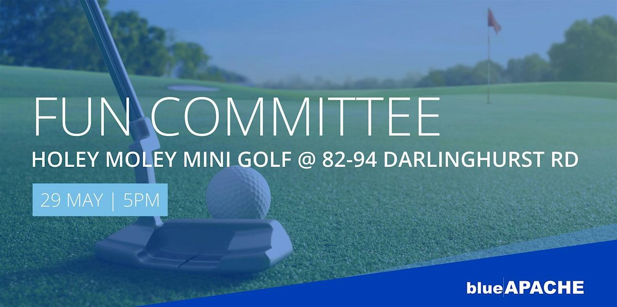 Holey Moley - Fun Committee Sydney, 29 May | Event in Potts Point | AllEvents
