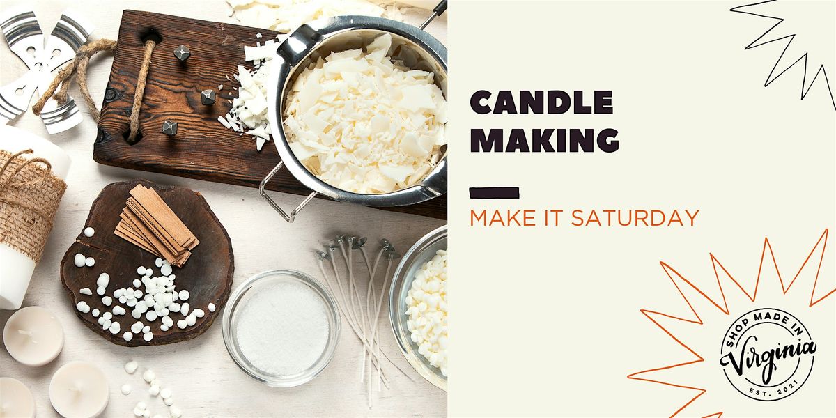 Make It Saturday: Candle Making | Event in Richmond | AllEvents