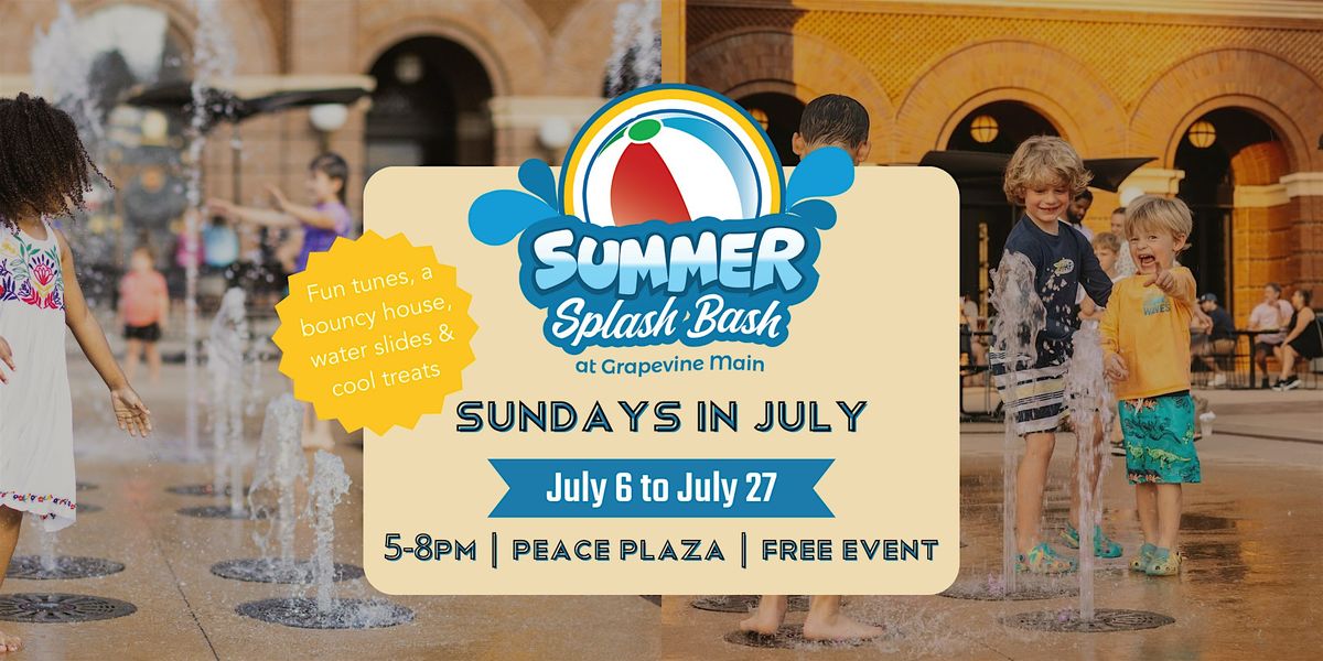 Summer Splash Bash @ Peace Plaza, 6 July | Event in Grapevine | AllEvents