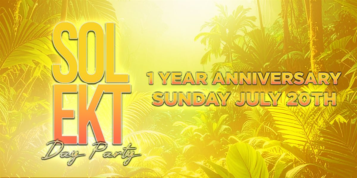 SOLEKT SUNDAYS 1 YR ANNIVERSARY | Event in Riverside | AllEvents