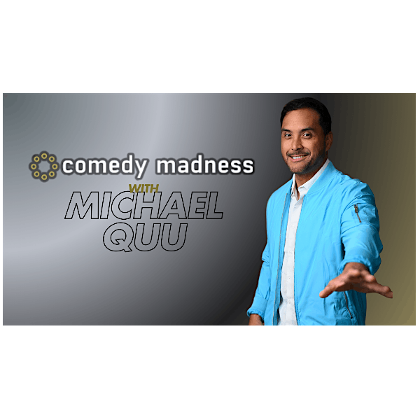 COMEDY MADNESS WITH MICHAEL QUU, 13 August | Event in Plano | AllEvents