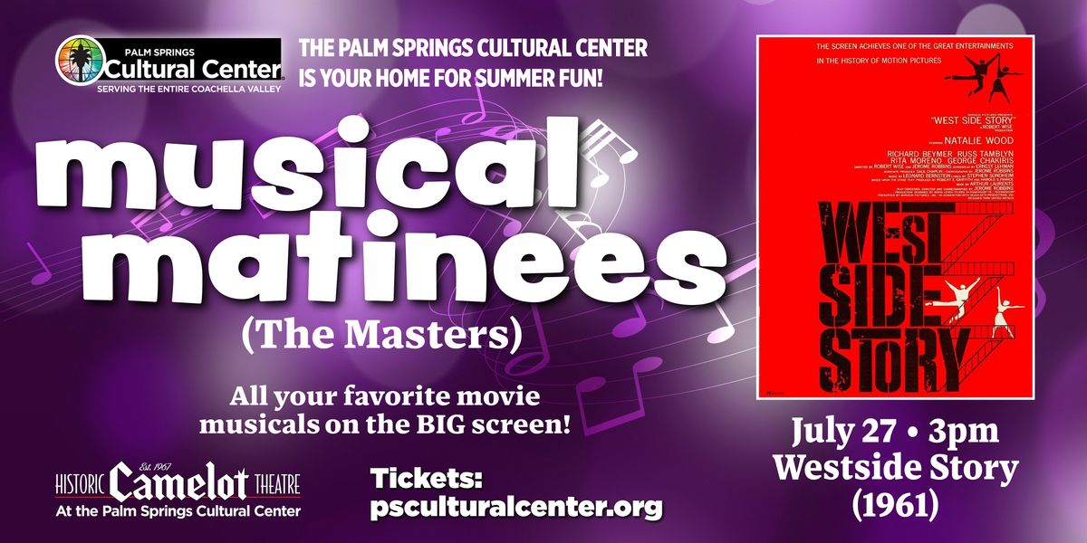Musical Matinees (The Masters): Westside Story, 27 July | Event in Palm Springs | AllEvents