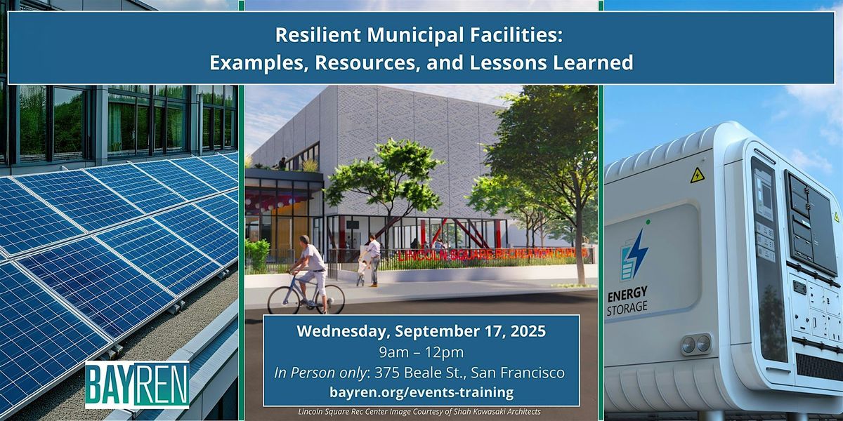 Resilient Municipal Facilities: Examples, Resources, and Lessons Learned, 17 September | Event in San Francisco