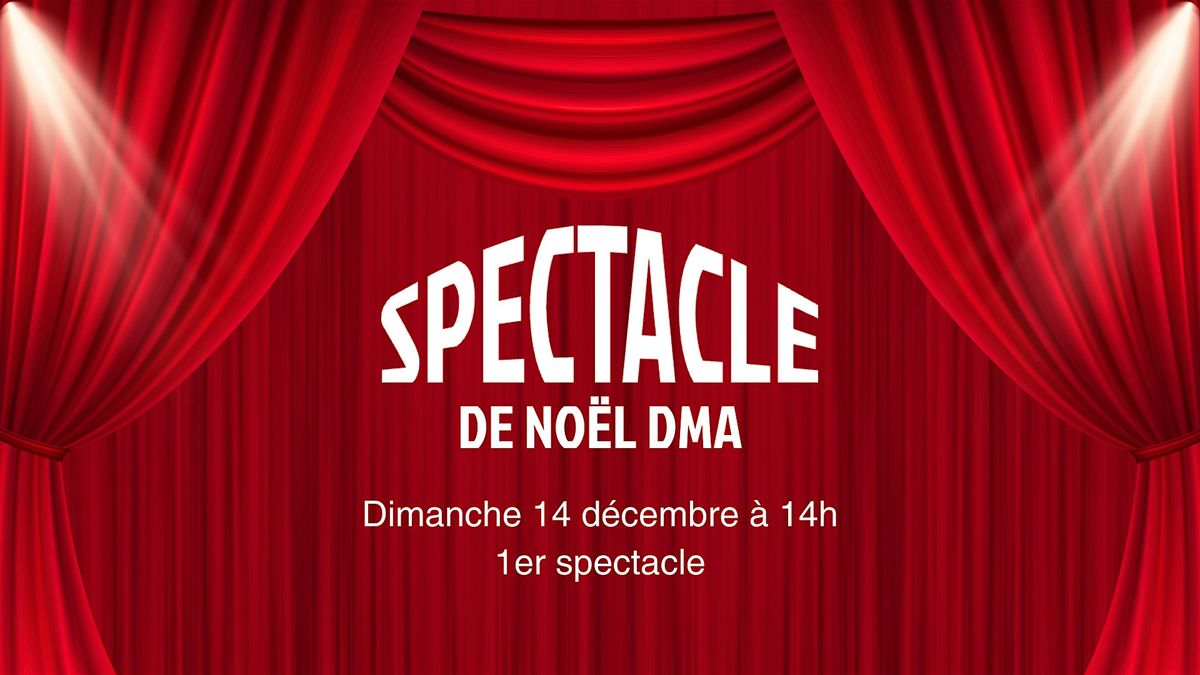 Spectacle de Noël DMA 2025, 14 December | Event in Montréal | AllEvents