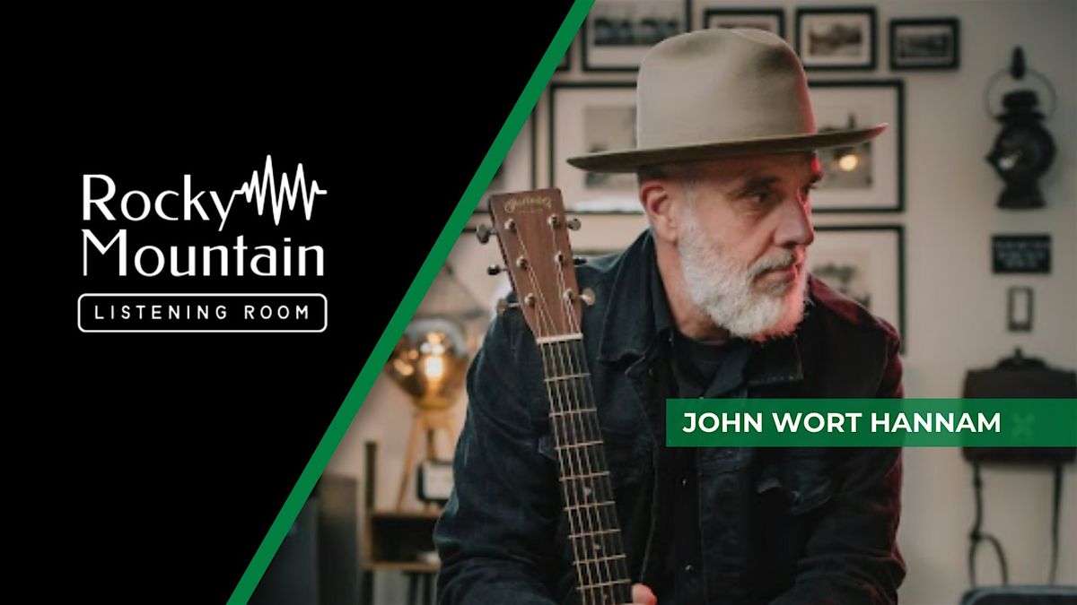 Concert with John Wort Hannam at the Rocky Mountain Listening Room, 10 April | Event in Calgary | AllEvents