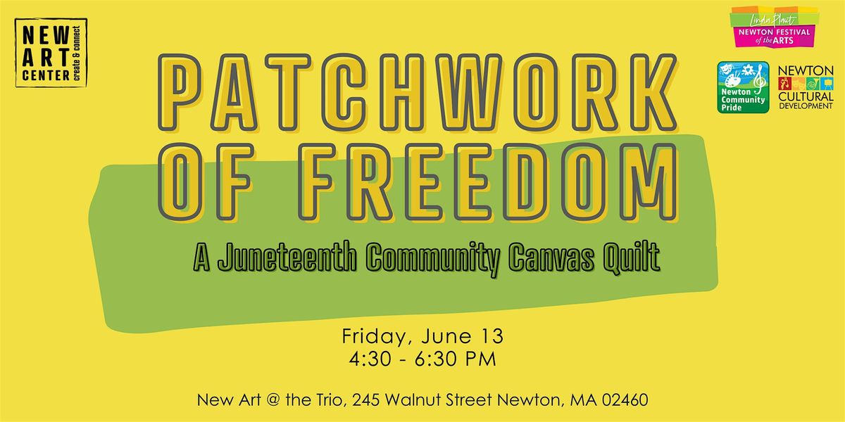 Patchwork of Freedom: A Juneteenth Community Canvas Quilt, 13 June | Event in Newton | AllEvents