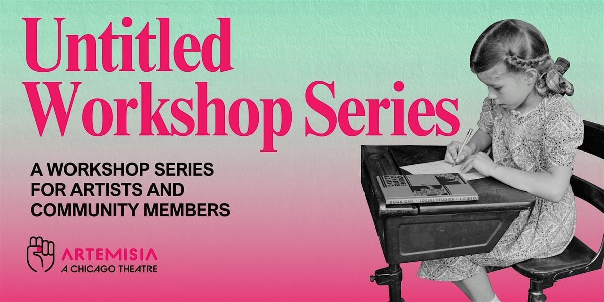 Untitled Workshop Series, 28 June | Event in Chicago | AllEvents
