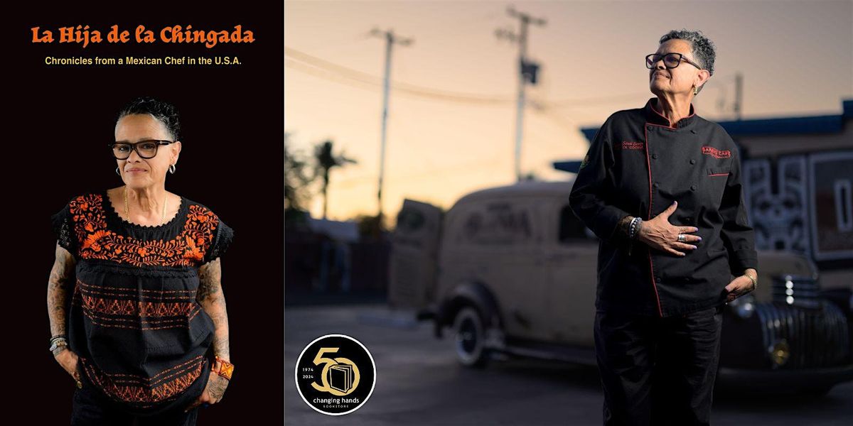 Chef Silvana Salcido Esparza: La Hija de la Chingada, 16 September | Event in Tempe | AllEvents