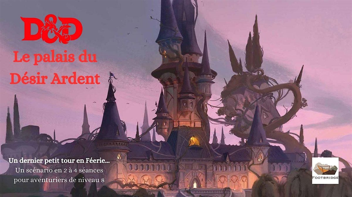 D&D - Le palais du désir ardent - par Footbridge, 11 November | Event in Paris | AllEvents