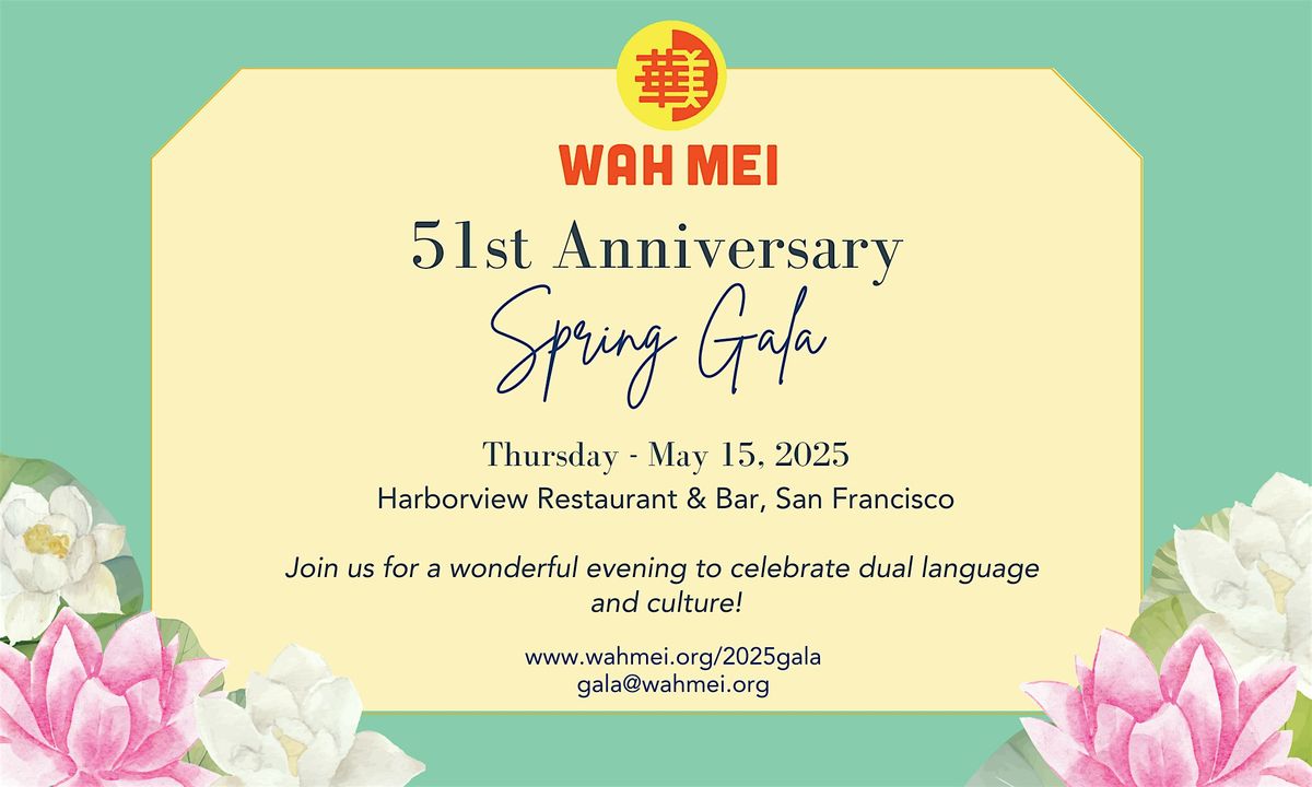 Wah Mei 51st Anniversary Spring Gala, 15 May | Event in San Francisco | AllEvents