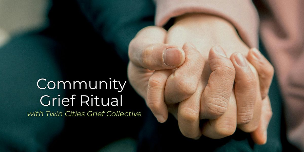 Community Grief Ritual with the Twin Cities Grief Collective, 18 October | Event in Minneapolis | AllEvents