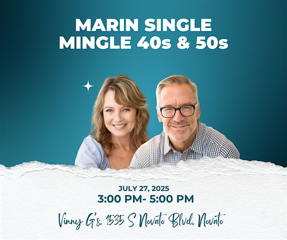MARIN SINGLES MIXER 40s & 50s, 27 July | Event in Novato | AllEvents