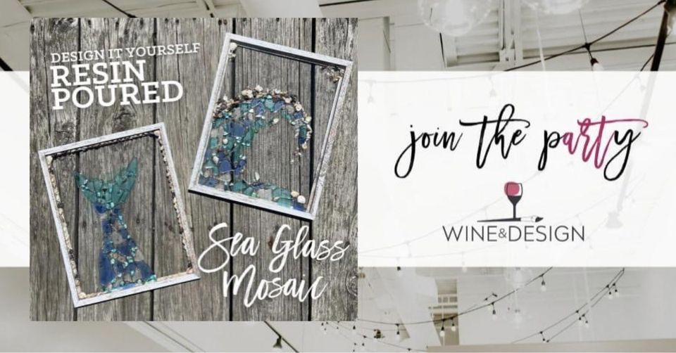 D.I.Y Resin Poured Mosaic Sea Glass , Wine & Design Wilmington