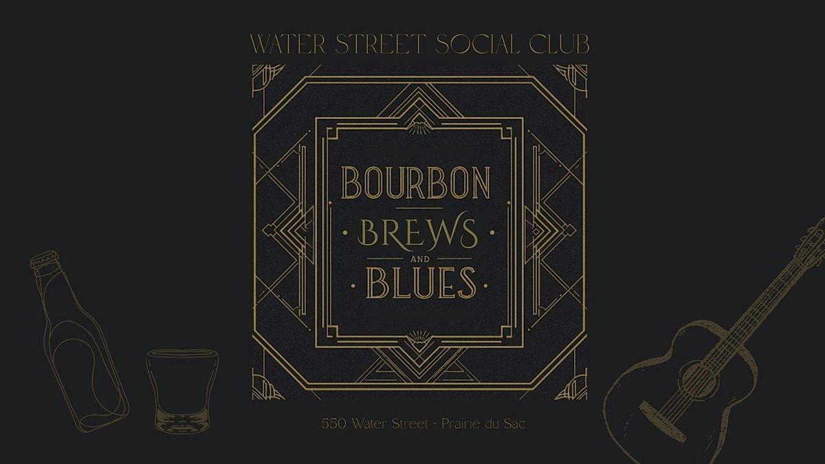 Bourbon, Brews, & Blues Bash, 2 August | Event in Prairie du Sac | AllEvents