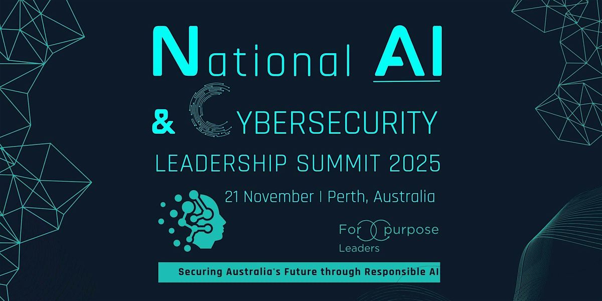National AI & Cybersecurity Leadership Summit 2025, 21 November | Event in Kings Park | AllEvents