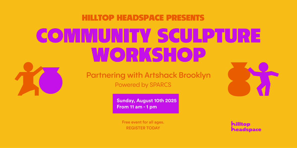 Hilltop Headspace: Community Sculpture Workshop with Artshack Brooklyn | Event in Brooklyn | AllEvents