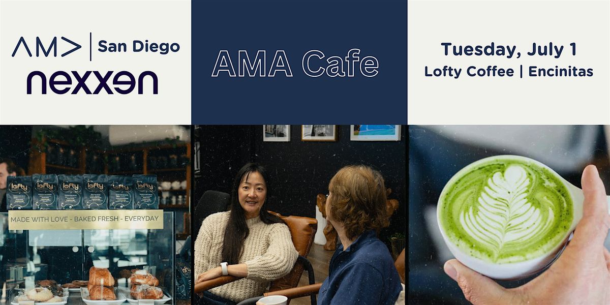 AMA Café  - Lofty Coffee, Encinitas, 1 July | Event in Encinitas | AllEvents