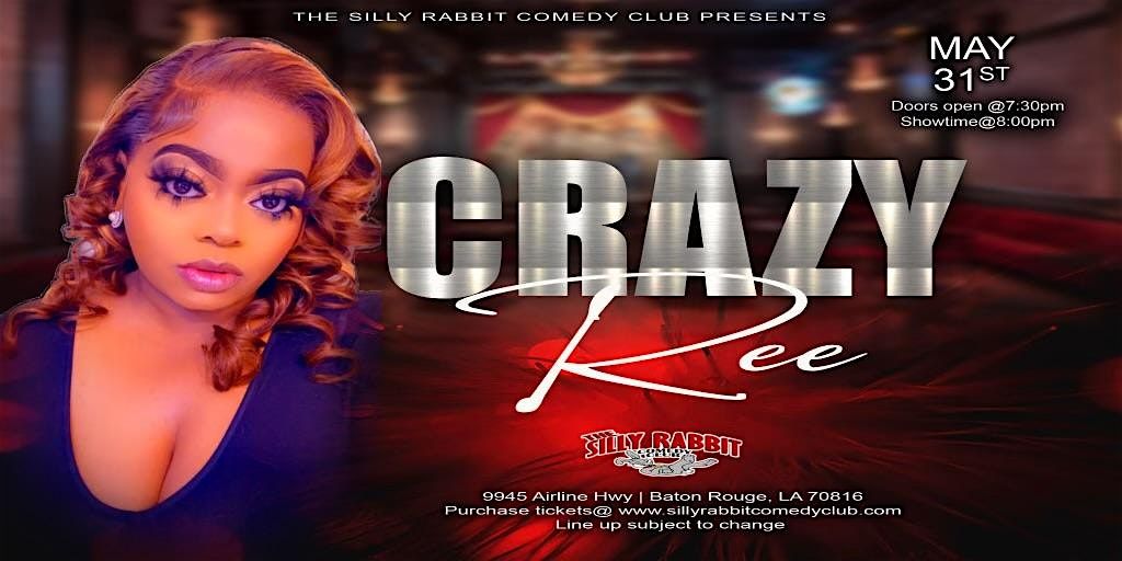 The Silly Rabbit Comedy Club Presents: Crazy Ree | Event in Baton Rouge | AllEvents