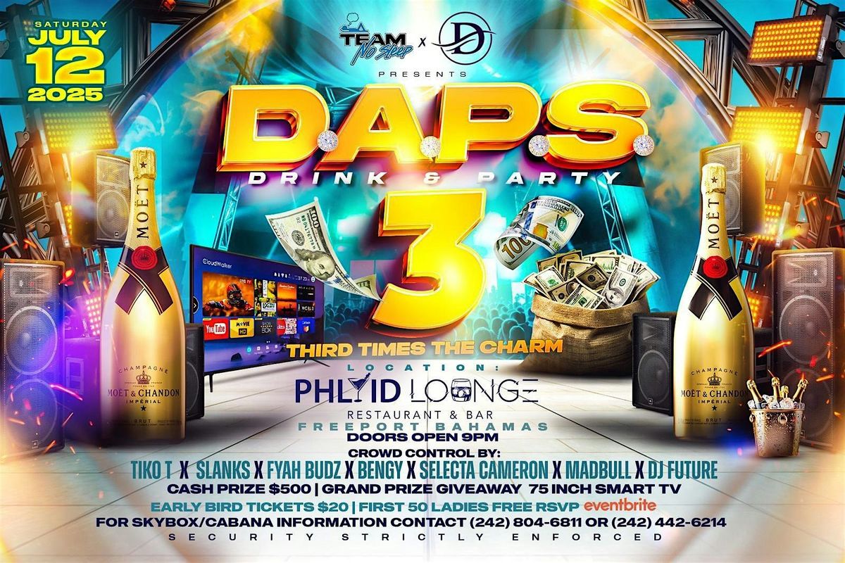 DAPS 3 (Drink And Party) (Freeport, Grand Bahama), 12 July | Event in Freeport | AllEvents