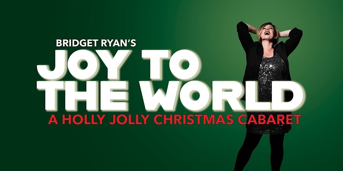 Bridget Ryan's JOY TO THE WORLD (A Holly Jolly Christmas Cabaret), 10 December | Event in Canmore | AllEvents