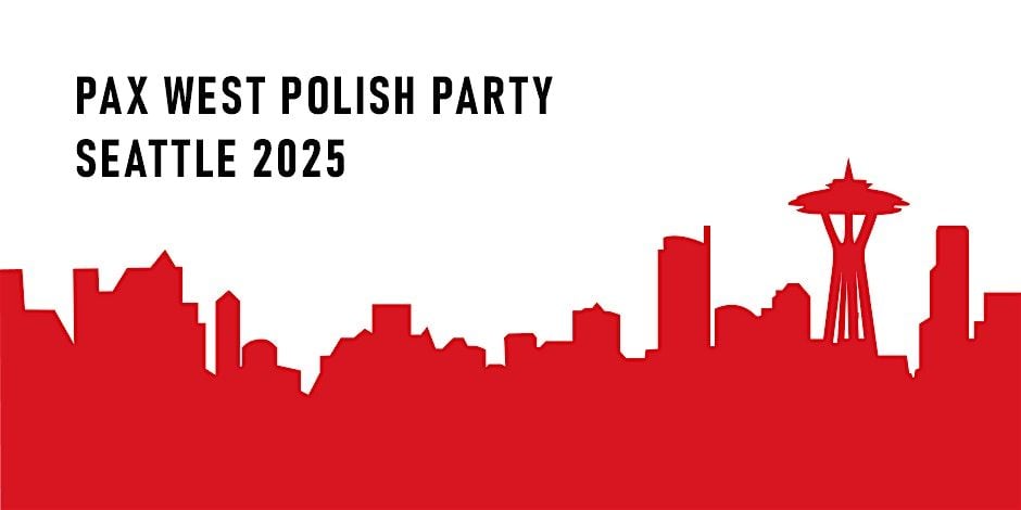 POLISH PARTY @ PAX WEST 2025, 31 August | Event in Seattle | AllEvents