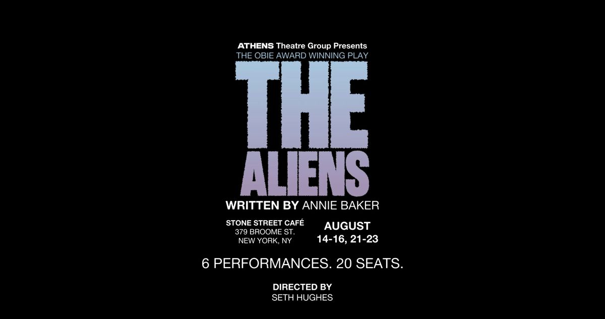 ATHENS Theatre Group Presents: THE ALIENS by Annie Baker | Event in New York | AllEvents