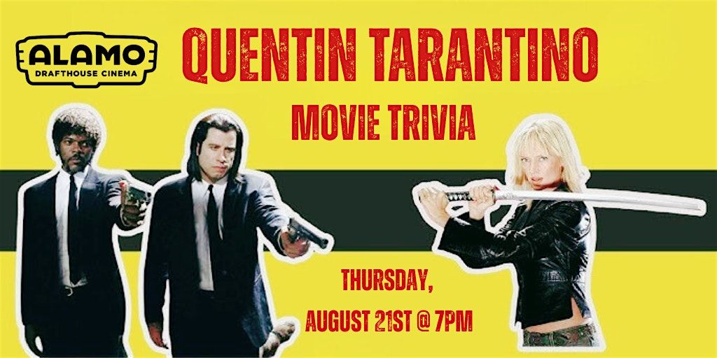 Quentin Tarantino Movie Trivia  at Alamo Drafthouse Cinema Loudoun, 21 August | Event in Ashburn | AllEvents