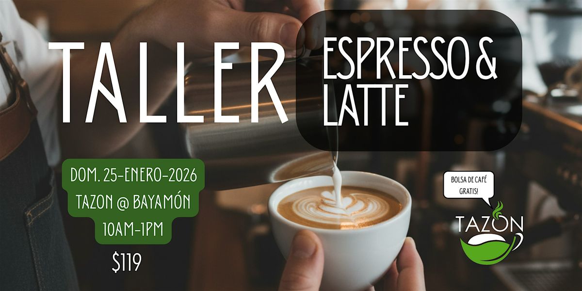 Taller de Espresso y Latte, 25 January | Event in Bayamón | AllEvents