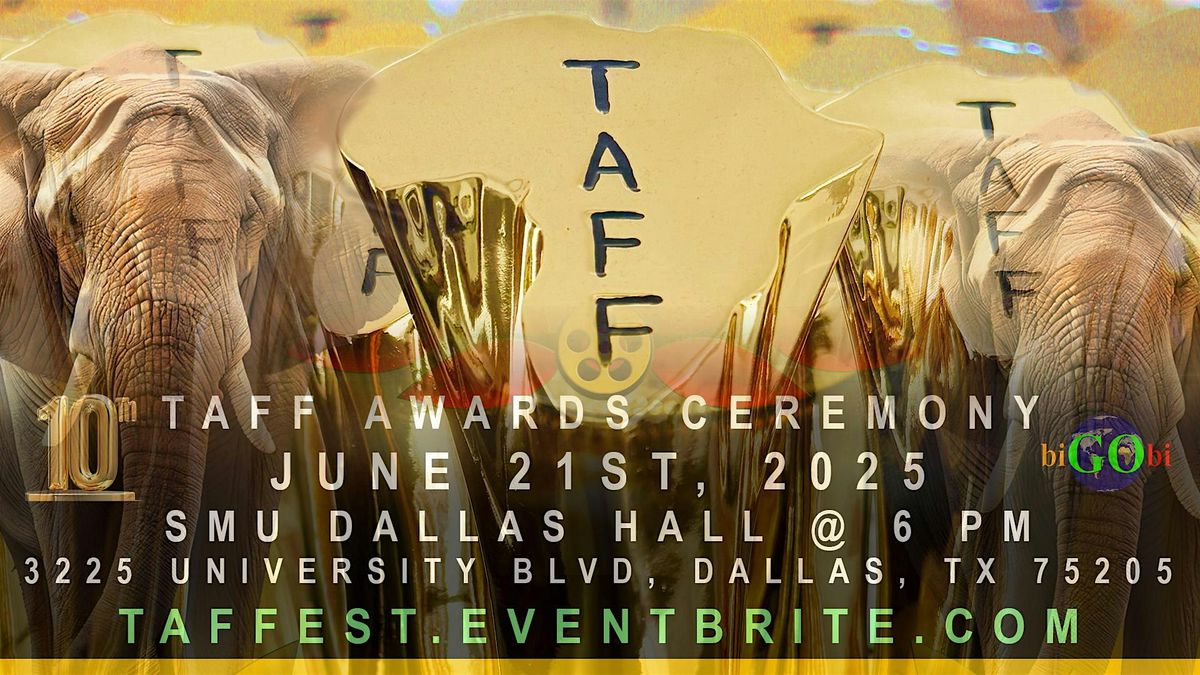 •★•THE AFRICAN FILM FESTIVAL (TAFF)  AWARDS • DALLAS • JUNE 21ST @ 6 PM•★•, 21 June | AllEvents