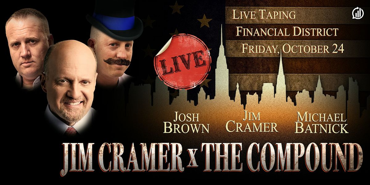 Jim Cramer x The Compound, 24 October | Event in New York | AllEvents