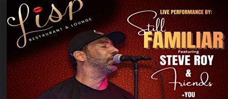 Lisp Lounge Monday Night Get Down w./Still Familiar f./Steve Roy | Event in Temple Hills | AllEvents