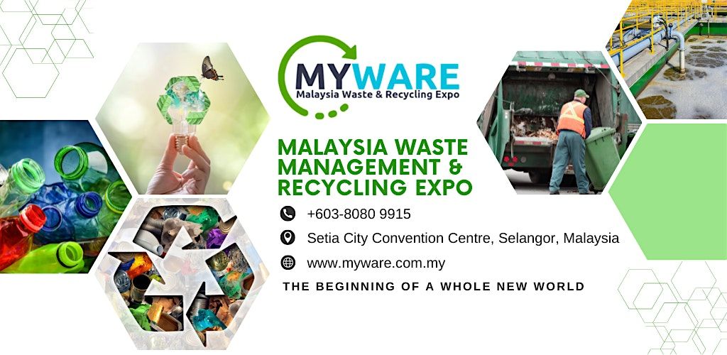 Malaysia Waste Management & Recycling Expo (MYWARE) 2025, 6 August | Event in Shah Alam | AllEvents