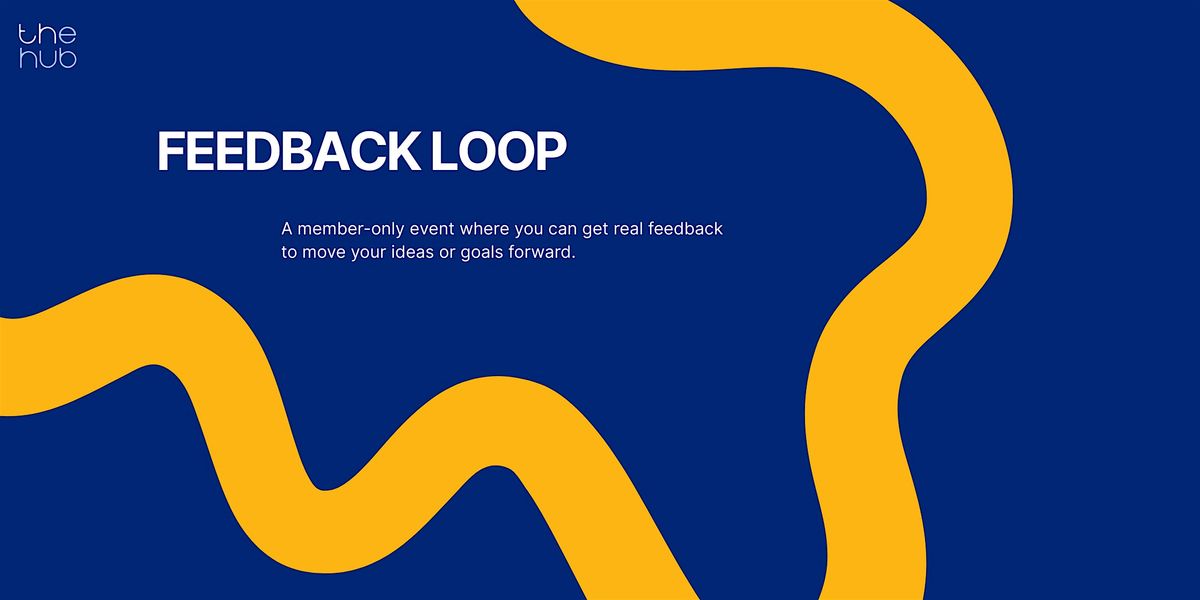 Members Only: Feedback Loop | Event in Berkeley | AllEvents