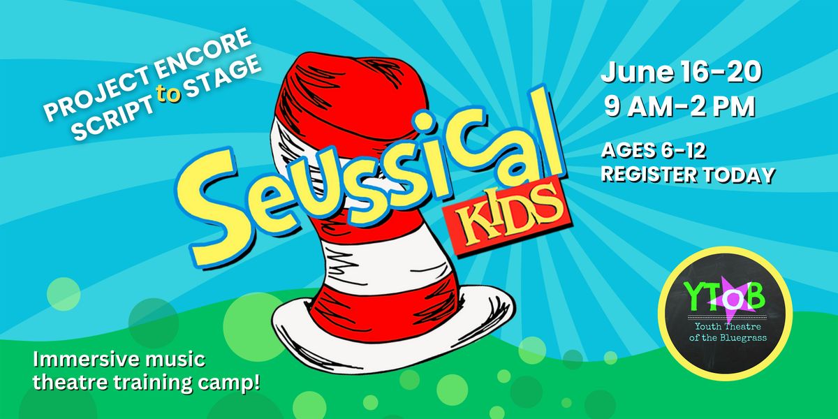 Project Encore Script2Stage - Seussical KIDS Music Theatre Camp, 16 June | Event in Georgetown | AllEvents