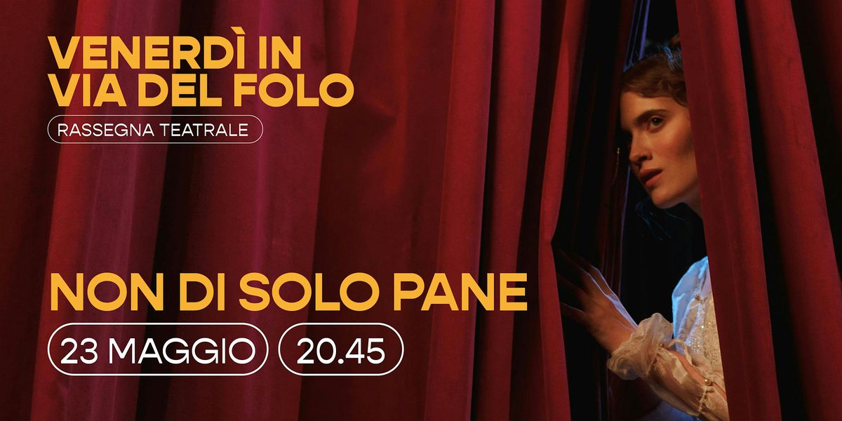 NON DI SOLO PANE, 23 May | Event in Cittadella | AllEvents