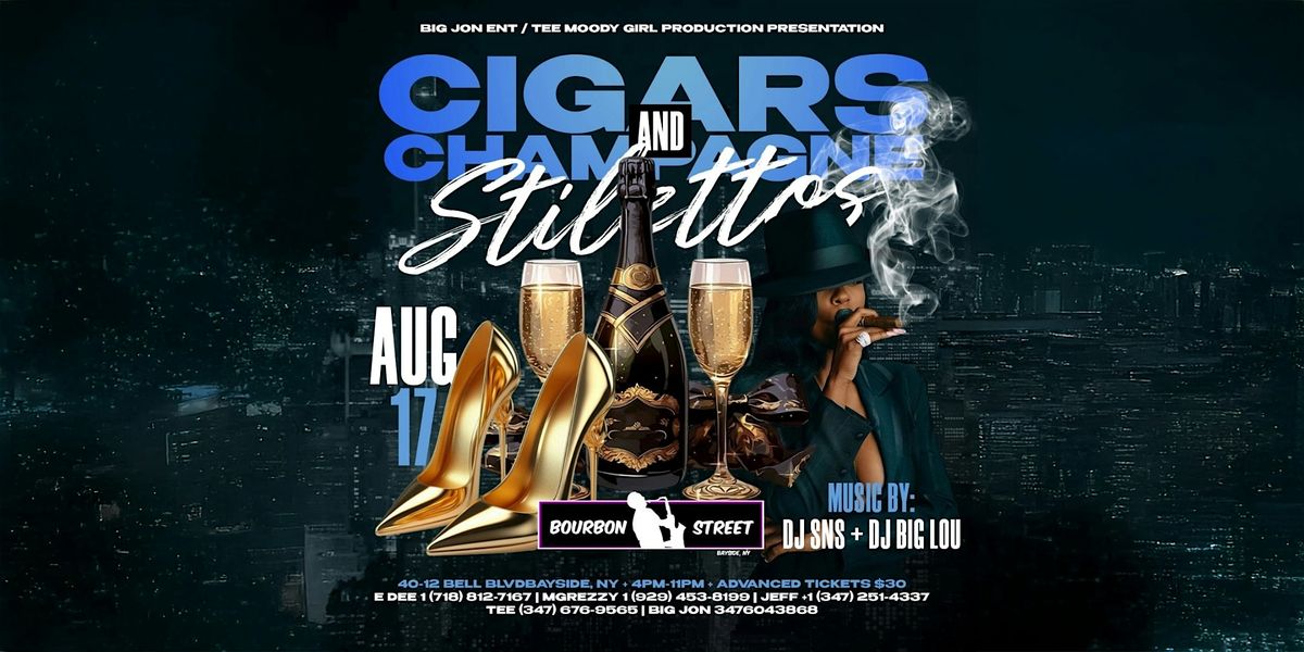 Cigars  Champagne and Stilettos, 17 August | Event in Queens | AllEvents