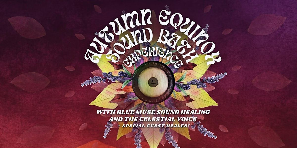 Autumn Equinox Sound Bath Experience with Special Guest Ruti Celli on Cello, 22 September | Event in Santa Rosa