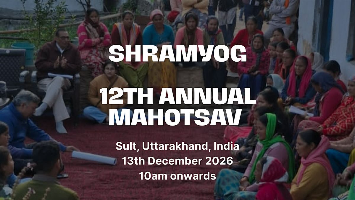 ShramYog 12th Annual Mahotsav, 13 December | Event in Dhauragaon | AllEvents