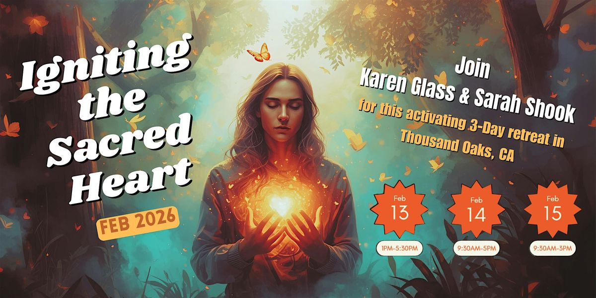 Igniting the Sacred Heart, 13 February | Event in Thousand Oaks | AllEvents